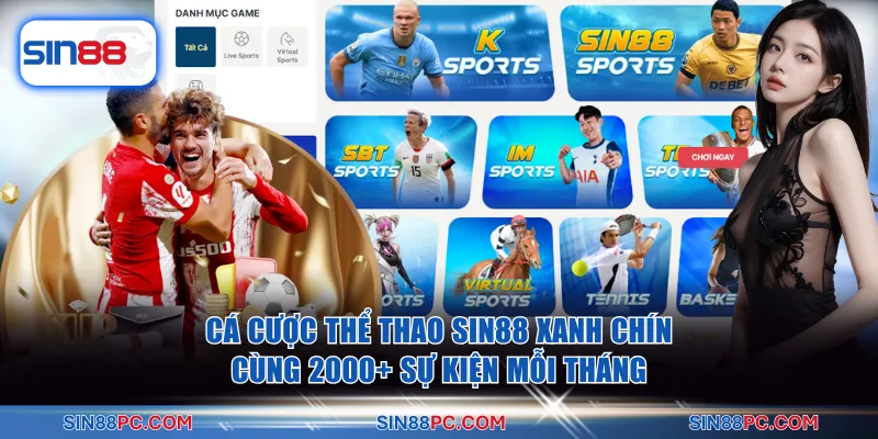 Trang chủ SIN88 17 Cá cược thể thao SIN88 xanh chín cùng 2000+ sự kiện mỗi tháng